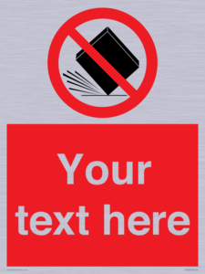 Custom Do Not Drop Sign